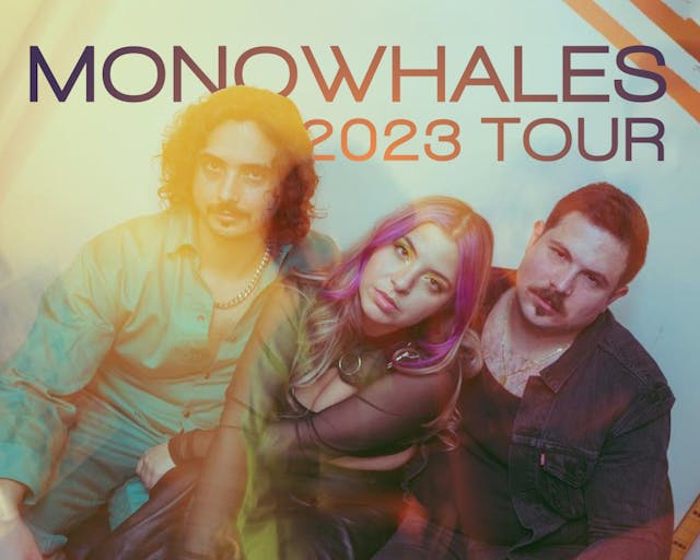 MONOWHALES 2023 Tour